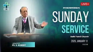 Sunday Service |🔴🅻🅸🆅🅴 | Delhi Tamil Church | 11 January 2026