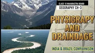 Geography Class 10 Chapter 3. PHYSIOGRAPHY AND DRAINAGE Part 1 Maharashtra State Board 