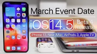 March Apple Event, iOS 14.5, iPhone 13, New iPads, AirPods Apple TV and more