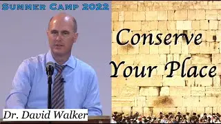 Conserve Your Place | Dr. David Walker