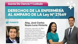 CHARLA: DERECHOS DE LA ENFERMERA AL AMPARO DE LA LEY 27669