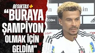 Beşiktaş'ta Dele Alli'den Flaş Sözler: 