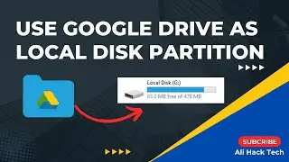 Unlock Infinite Storage : How to Use Google Drive as a Local Disk Partition - Ultimate Guide!