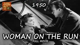 Woman on the Run (1950) | Full Movie | Film Noir | Ann Sheridan
