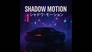SHADOW MOTION 🖤 | Dark Phonk x Tokyo Night Drive