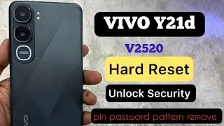 Vivo Y21d (V2520) Hard Reset.Unlock Phone Lock screen. Unlock Security. Pin password pattern remove 