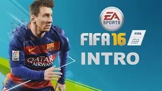 FIFA 16 Intro (Official)