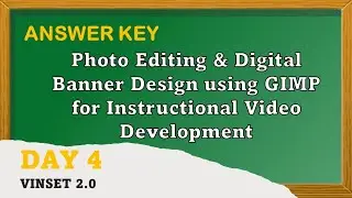 VINSET 2.0 DAY 4 ANSWER KEY: PHOTO EDITING & DIGITAL BANNER DESIGN