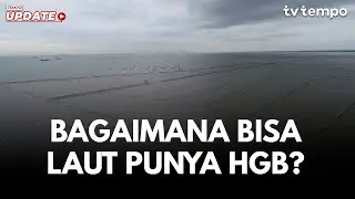 Tempo Eksplainer: Cara Pagar Laut Tangerang Bersertifikat HGB