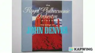 Rocky Mountain High - The Royal Philharmonic Orchestra plays the songs of John Denver