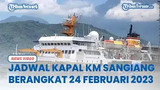 Jadwal Kapal Pelni KM Sangian Berangkat Jum'at 24 Feb 2023, Rute Namlea Ambon Geser Fakfak