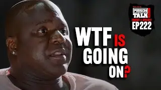 WTF is going on?? | Prison Talk Live Stream E222