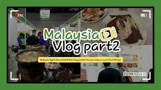 Malaysia Vlog (2) Kuala Lumpur Local Food ✨ Agri Malaysia 2025 Smart Farm ExpoㅣHIPPO FARMTECH