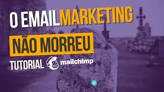 MailChimp TUTORIAL 2025 | Comece AGORA a usar O EMAIL marketing