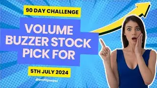 Episode 9 I 🚀 90-Day Challenge: Today's Unmissable Stock Revealed |For 5th July 2024| @profitpuneet