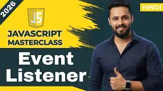 JavaScript Tutorial in Hindi #67 Event Listeners Explained | Event vs EventListener