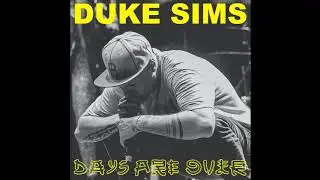 Doobie Duke Sims - Days Are Over (Official Audio)