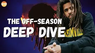 J. Cole&rsquo;s The Off-Season EXPLAINED: The Beginning of the End?