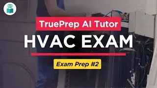 HVAC Exam Prep 2025 #2 | TruePrep AI Tutor