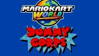 FUN WITH FRIENDS - Mario Kart World - June 7, 2025 - Dummy Corps