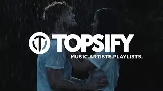 Welcome To Topsify - June 2019