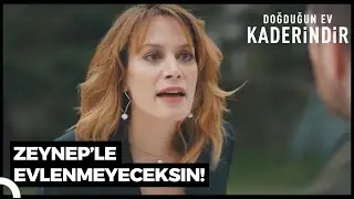 Ya Zeynep Ya Ben | Doğduğun Ev Kaderindir