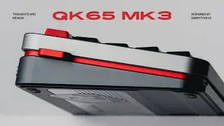 Эта механическая клавиатура умеет играть в игры? | Размышления и обзор QK65 Mk3