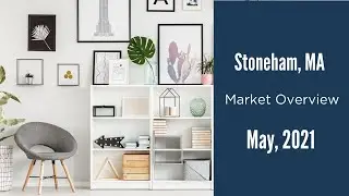 Stoneham MA Real Estate Market Update May 2021 | The Ternullo Team at Leading Edge Real Estate
