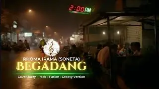 Begadang - Rhoma Irama (SONETA) Cover Jazzy Rock & Groovy Version
