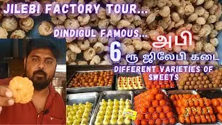 Jilebi Factory Tour \ Dindigul Famous Abi 6Rs Jilebi Kadai \ Dindingul Foods