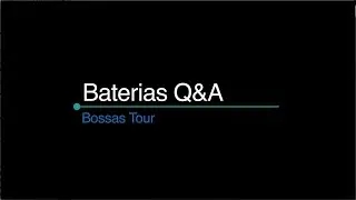 Baterias Q&A - Bossas Tour (English Translation)