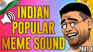 indian meme sounds || funny meme sound effect || meme sounds || Part 4