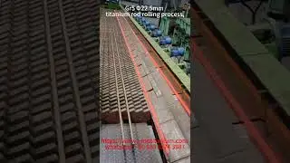 &Phi;22mm titanium rod rolling process