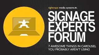 Signage Experts Forum: 7 Awesome Things in Carousel You're Probably Not Using