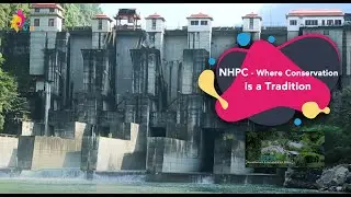 NHPC - Where Conservation is a Tradition by #tvh #thevisualhouse