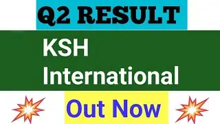 KSH International Q2 Results today. Ksh International share latest news 