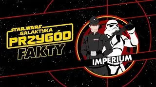 Gwiezdne wojny: Galaktyka Przygód. Fakty | Imperium | Star Wars Kids Polska