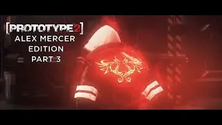 [PROTOTYPE 2] Alex Mercer Edition gameplay Part 3 (Mod)