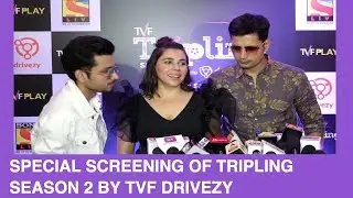 SPECIAL SCREENING OF TRIPLING SEASON 2 BY TVF DRIVEZY