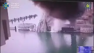 Ukraine's Security Service Strikes Kerch Bridge, Critical Logistics Line, in Russian Occupied Crimea
