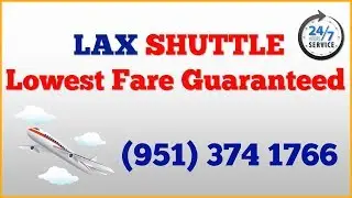 LAX Shuttle (951) 374 1766 AFFORDABLE shuttle2LAX