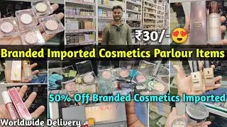 Branded Imported Cosmetics Supplier | Discount branded cosmetic wholesale market in delhi