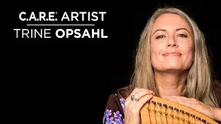 C.A.R.E. Artist Feature - Trine Opsahl