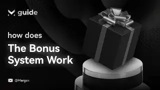 [Margex Guide] - How Does Bonus System Work - Part 8