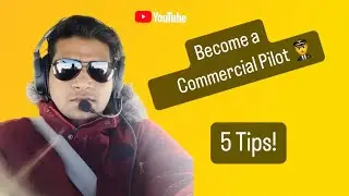 How to Become a Commercial Pilot|New Student Pilot Tips|5 Steps