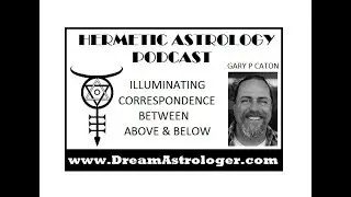 Hermetic Astrology Podcast -Aries Ingress 2019