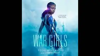 War Girls by Tochi Onyebuchi | Full Audiobook
