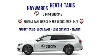 Haywards heath taxis booking - 01444 300 345