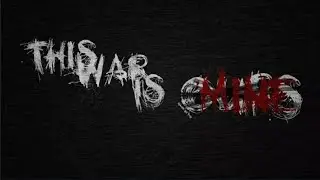 This War of Mine My Story  ◇Cveta◇  🎮IamsoloQ