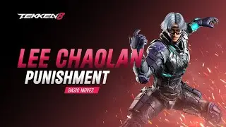 Tekken 8 Anti Lee Chaolan Defense/Punishment Guide